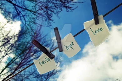 Faith Hope Love By Sweet  nothingness On DeviantArt