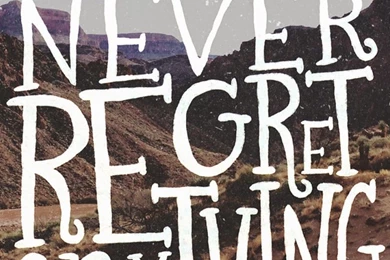 Never Regret Anything iPhone 6 Plus HD Wallpaper.jpg