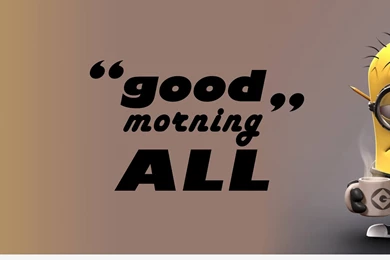 Funny good morning hd wallpaper top minions.jpg