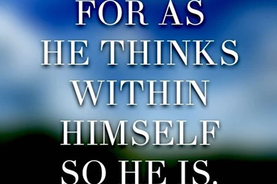 Proverbs 23 7 bible lock screens For as he thinks within himself so he is christian iphone android wallpaper.jpg