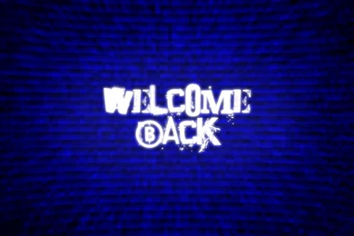 Welcome Back Wallpapers HD Wallpapers
