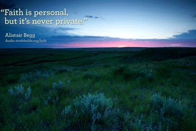 Wallpaper: "Faith Is Personal..."   Truth For Life