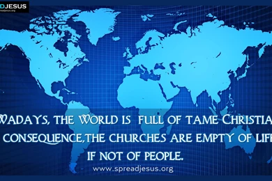 Christian Quotes HD Wallpapers The World Is Full Of Tame Christians