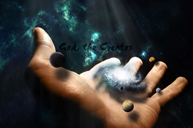 God, The Creator!