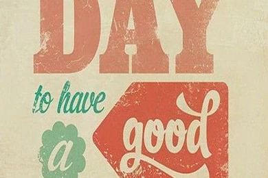 Its A Good Day iPhone 5 Wallpapers (640x1136)