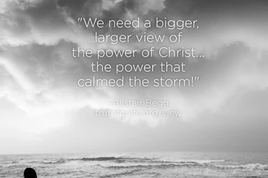 Wallpaper: A Larger View Of Christ   Truth For Life