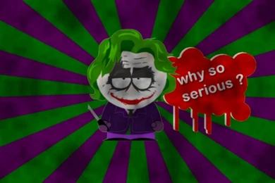 South Park The Joker Why So Serious Wallpapers   (