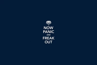 Now Panic And Freak Out Wallpapers   Typography Wallpapers