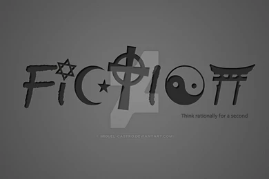 Religion Is Fiction, Think Rationally Wallpaper. By Miguel Castro ...