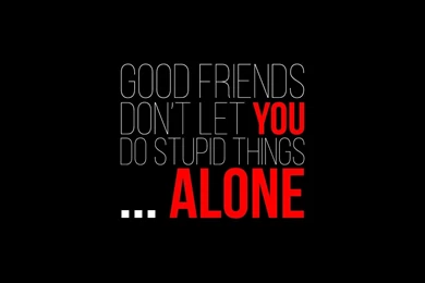 Good Friends Wallpapers   Typography Wallpapers