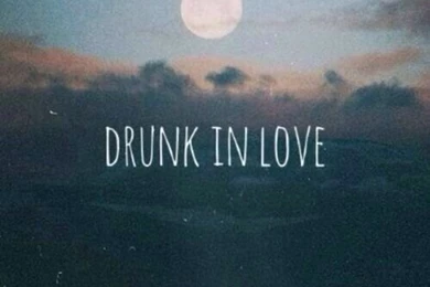 Beyonce Drunk In Love