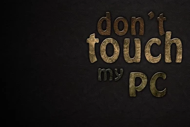 Dont Touch My PC Wallpapers By Precioush On DeviantArt 297651