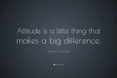 Winston Churchill Quote: “Attitude Is A Little Thing That Makes A ...