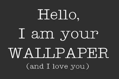 IWallpapers Hello I Am Your Wallpapers
