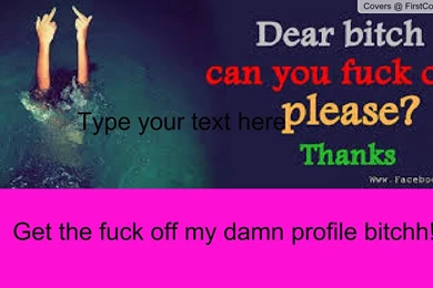 Fuck Off Bitch Wallpapers @ FirstCovers.com