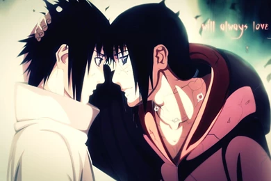 Uchiha Itachi」 ~ "Always There For You"