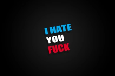 Zune Wallpapers Art I Hate You Fuck By 162jeanp162 On DeviantArt