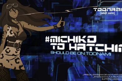 Michiko To Hatchin Should Be On Toonami [REDUX] By JPReckless2444 ...