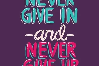 Don't Give Up, Motivational iPhone Wallpapers