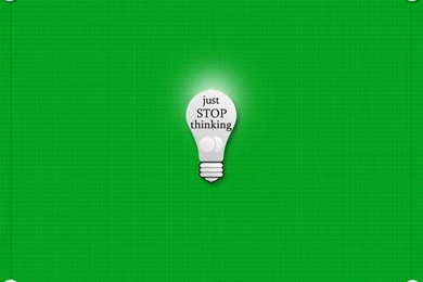 Stop Thinking Wallpapers