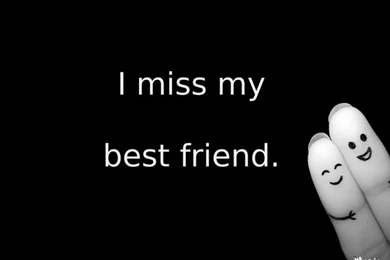 I Miss My Best Friends with Dark Background HD Wallpaper.jpg