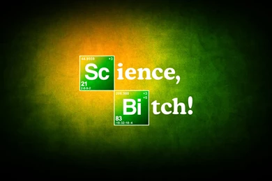 Science, Bitch! By Harveydent123 On DeviantArt