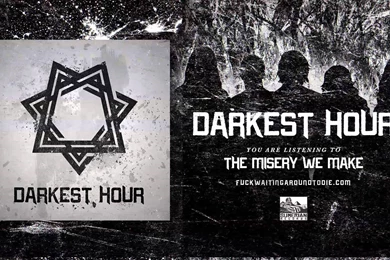 DARKEST HOUR Streams Aptly Titled New Song "The Misery We Make ...