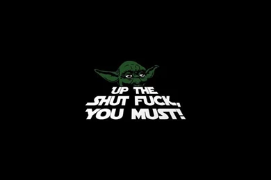 Yoda Said So, Because