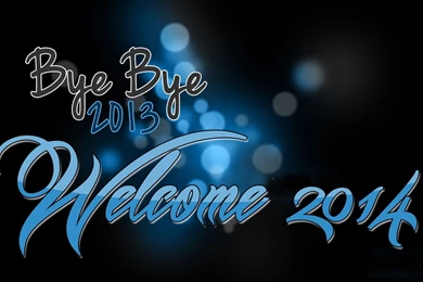 Goodbye 2013 And Welcome 2014 Wallpapers