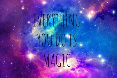 Everything You Do Is Magic Love Relationships Colorful Space Cool ...