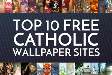 Top 10 Free Catholic Wallpapers Sites » CatholicViral