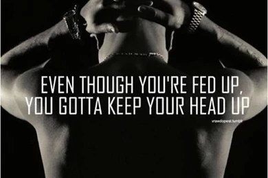 Keep Your Head Up 2pac Quotes. QuotesGram