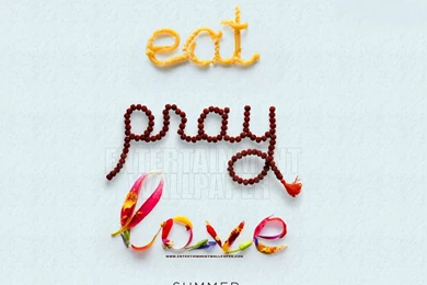 Eat, Pray, Love Wallpapers