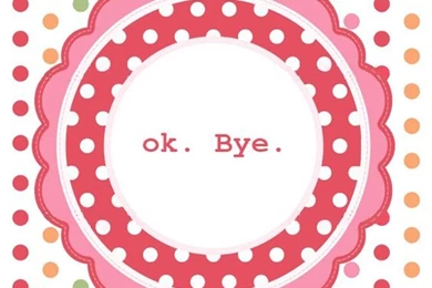 Ok. Bye.   iPhone 5 Wallpaper.