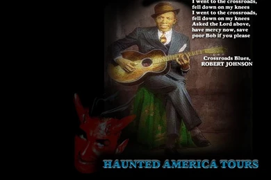 ROBERT JOHNSON CROSSROAD BLUES HAUNTED AMERICA TOURS WALLPAPER ...