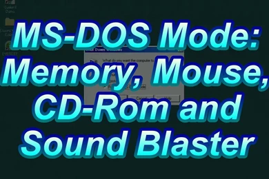 MS DOS Mode Tutorial: Memory Mouse CD ROM Sound Blaster In Windows ...