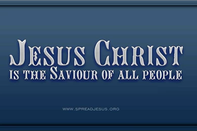 Jesus christ wallpapers Jesu christ is the Saviour of all people5 1 Timothy 2.11.jpg