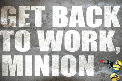 Get Back To Work Minion Wallpapers HD