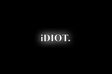 Funny Idiot Quotes Wallpapers HD