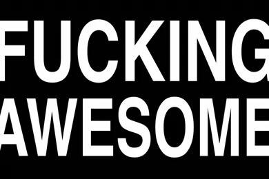 You're Fucking Awesome   YouTube