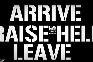 Stone Cold Steve Austin Arrive Raise Hell Leave By Bullyhd On ...