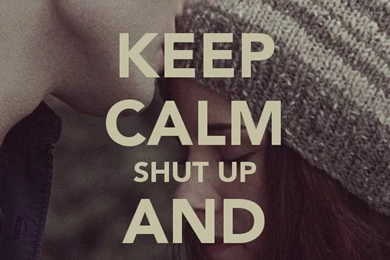 Shut Up And Kiss Me   Wallpaper.