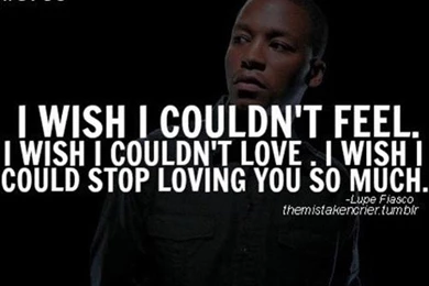 Lupe Fiasco Quotes About Love. QuotesGram