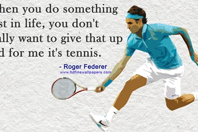 Nice Thought On Life HD Wallpapers By Roger Federer Tennis Player ...