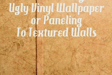 Texasdaisey Creations: How To Change Ugly Vinyl Wallpapers Or ...