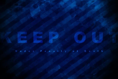 Keep Out Wallpapers By Tater Tal On DeviantArt