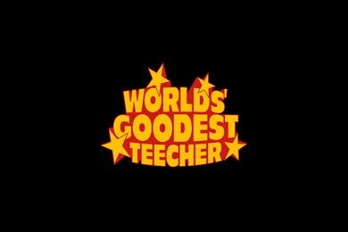 Download The Worlds Goodest Teecher Wallpaper, Worlds Goodest ...