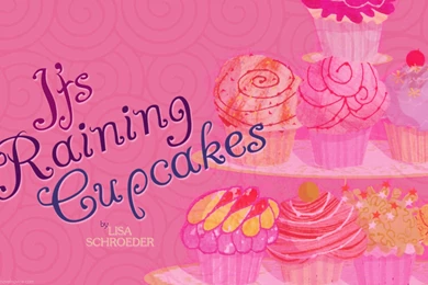It's Raining Cupcakes By Lisa Schroeder   Wallpapers   Novel Novice
