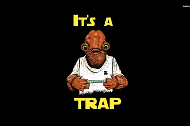 It S A Trap Star Wars Funny Wallpapers