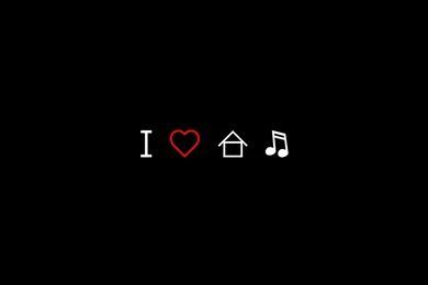 Download The I Love House Music Wallpaper, I Love House Music ...